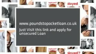 Pounds to Pocket Unsecured Loan: Just kick off your troubles