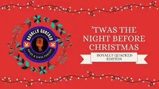 ’Twas the Night Before Christmas — Royally Quacked Edition