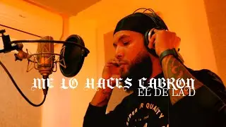 El de la D - Me lo haces cabron (Video Oficial 4K)