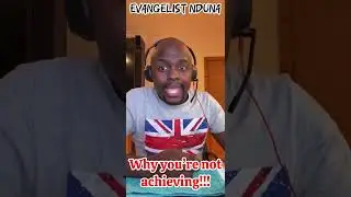 Why you&rsquo;re not ACHIEVING!!! #EvangelistNduna #CelestialFamily