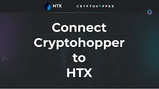 Connect Cryptohopper to HTX