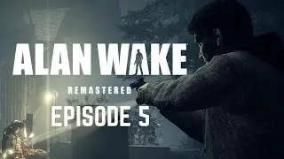 Alan Wake Remastered PS5 - Episode 5