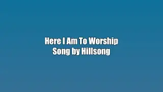 Hillsong - Here I am To Worship - Karaoke Version