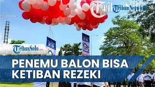 Penemu Balon HUT ke-104 Karanganyar, Siap-siap Ketiban Rezeki, Bisa Dapat Rp500 Ribu