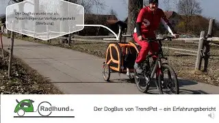 DogBus Hundeanhänger - ein erster Erfahrungsbericht (Test)