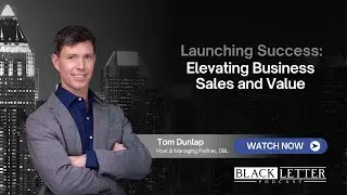 Season 11, Episode 1 - Launching Success: Elevating Business Sales and Value