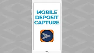 How To: Mobile Deposit Capture