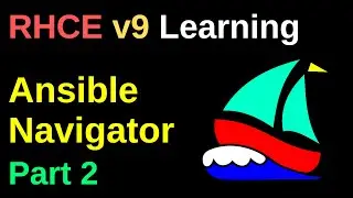Ansible Navigator Part 2 - RHCE v9 Learning