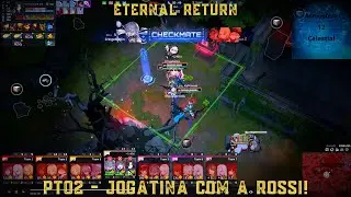 ETERNAL RETURN - 02 - JOGATINA COM A ROSSI.. É HORA DE SOBREVIVER!