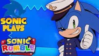 READY TO SET SAIL! | SEA CAPTAIN SONIC PLAYS SONIC RUMBLE!