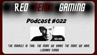 RFG Podcast 022 Destiny and Reddit cause Deletions and Farewell Spock
