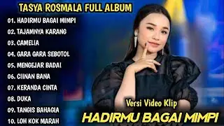 HADIRMU BAGAI MIMPI, TAJAMNYA KARANG | TASYA ROSMALA FULL ALBUM | DANGDUT KOPLO TERBARU