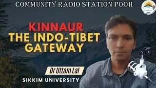 𝐊𝐢𝐧𝐧𝐚𝐮𝐫 : The Indo-Tibetan Gateway