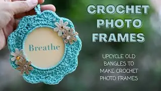 DIY | Upcycle old bangles to make crochet photoframes | Hindi Tutorial | Subtitles
