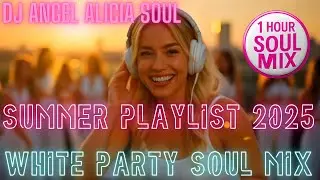 DJ Angels - Alicia Soul: 🇺🇸 PHILADELPHIA TRAVEL VLOG & WHITE PARTY SOUL SOUNDTRACK (1 Hour Full Mix)