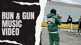 Run And  Gun Style Music Video Shoot