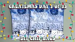 DIY CHIP BAGS TUTORIAL │ CREATEMAS 2021│DAY 1 OF 13