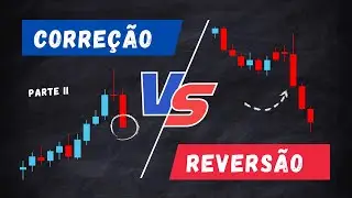Como operar REVERS&Atilde;O e CORRE&Ccedil;&Atilde;O no Day Trade / Swing Trade