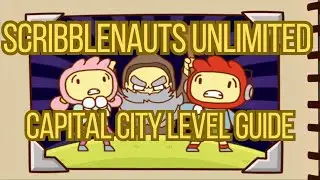 Scribblenauts Unlimited Capital City Level Guide
