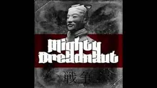 Mighty Dreadnaut - Till The Cops Come