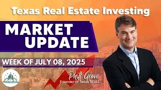 Texas REIAs Market Update July 8, 2025