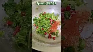 Crispy Spinach VADAS - The Perfect Evening Snack