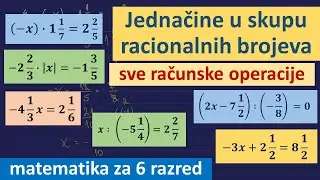 Jednačine u skupu racionalnih brojeva sve operacije - Matematika za 6 razred