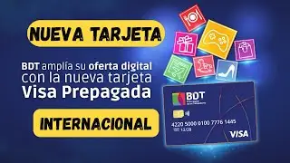 BDT Lanza VISA Internacional | Paga Donde Quieras