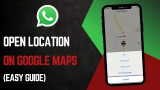 How To Open WhatsApp Location In Google Maps