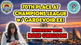 S3 Ep 8 MEGA EVOLUTIONS TIER LIST Champions League Interview w/ Rose Gregson