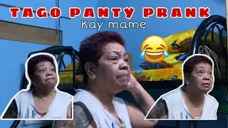 TAGO PANTY PRANK KAY MAME