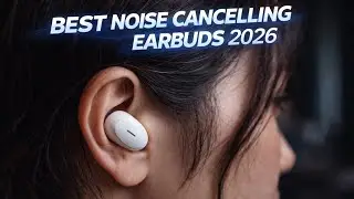 The BEST Noise Cancelling Earbuds Of 2026!