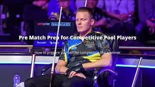Pre Match Prep for Competitive Pool Players