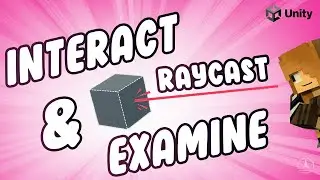Explained Raycast Interaction in UNITY with Advanced EXAMINE PICKUP System