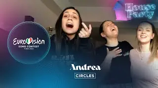 Andrea - Circles (House Party version) - North Macedonia 🇲🇰 - Eurovision House Party 2022