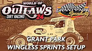 Grant Park Custom setup for the Wingless Sprints World of Outlaws Dirt Racing 24