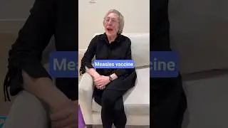 PEDIATRICIAN GRANDMA: Measles vaccine