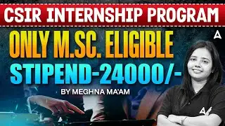 CSIR Internship 2025 | CSIR Internship Eligibility Criteria 2025 | CSIR Paid Internship