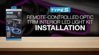 How to Install TYPE S Interior Trim LED Kit - Remote-Controlled Optic Trim Interior LED Light Kit