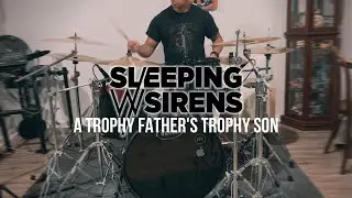 Sleeping With Sirens - A Trophy Father's Trophy Son (Drum Cover)