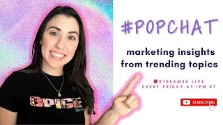 #PopChat - Marketing insights from the week's pop culture trends 🎉
