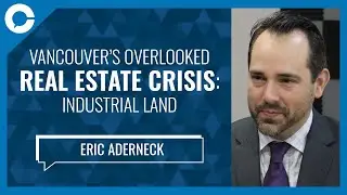 Vancouver&rsquo;s overlooked real estate crisis: industrial land (w/Eric Aderneck, industrial land expert)
