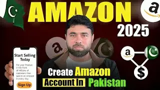 Create Amazon Account in Pakistan  | Amazon Seller Account UAE | Avoid These Mistakes | 2025