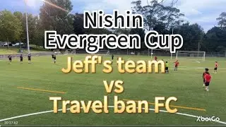 20260114 Nishin Evergreen Cup   Jeff's team vs Travel ban FC