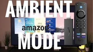 How to Enable Ambient Mode on AMAZON FIRE TV STICK
