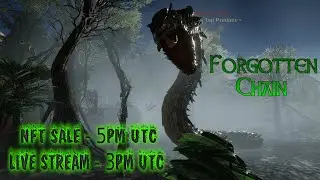 ForgottenChain: Live Gameplay Reveal | +NFT Sale