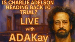 LIVE: Charlie Adelson &mdash; Will He Get a New Trial? | Legal Breakdown & Court Updates