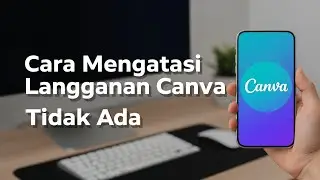 How to Resolve Canva Subscription Missing Issue