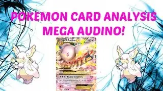 Pokemon Card Analysis#1 Mega Audino EX(PTCGO)