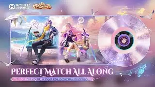 Perfect Match All Along | Valentine Exquisite Collection Skin Theme Song | Mobile Legends: Bang Bang